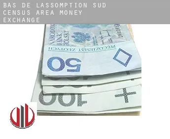 Bas-de-L'Assomption-Sud (census area)  money exchange