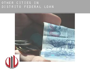 Other cities in Distrito Federal  loan