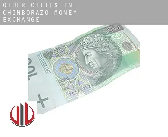Other cities in Chimborazo  money exchange
