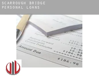 Scarrough Bridge  personal loans