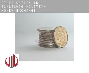 Other cities in Schleswig-Holstein  money exchange