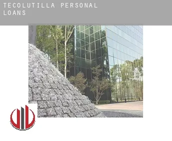 Tecolutilla  personal loans