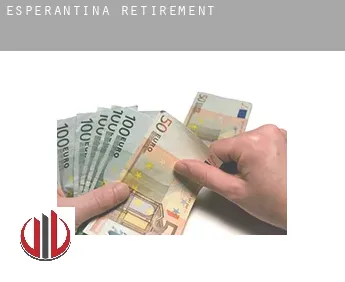 Esperantina  retirement