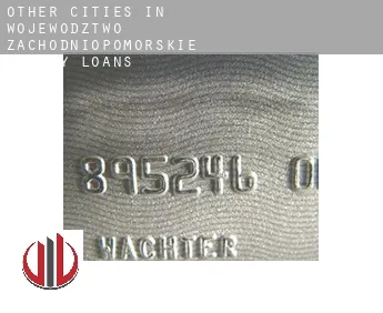 Other cities in Wojewodztwo Zachodniopomorskie  payday loans