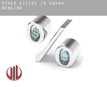 Other cities in Adana  banking