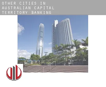 Other cities in Australian Capital Territory  banking
