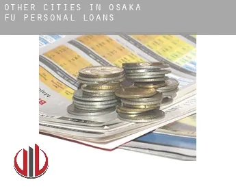 Other cities in Osaka-fu  personal loans