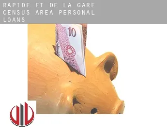 Rapide-et-de-la-Gare (census area)  personal loans