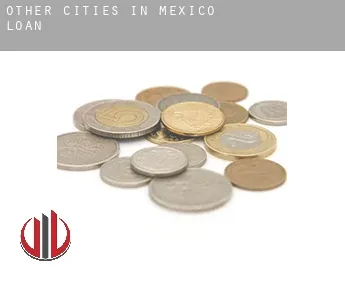 Other cities in Mexico  loan