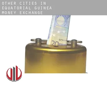 Other cities in Equatorial Guinea  money exchange