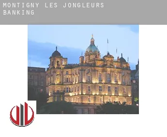 Montigny-les-Jongleurs  banking