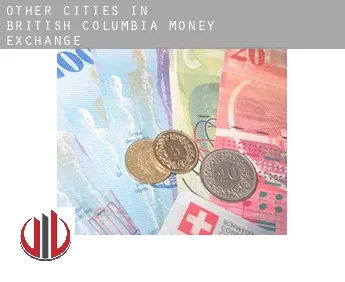 Other cities in British Columbia  money exchange