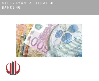 Atltzayanca de Hidalgo  banking