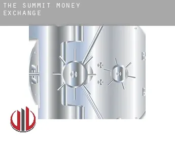 The Summit  money exchange