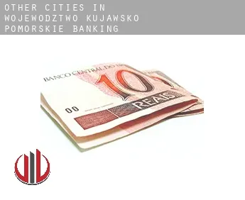 Other cities in Wojewodztwo Kujawsko-Pomorskie  banking