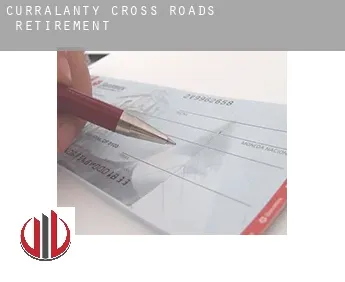 Curralanty Cross Roads  retirement