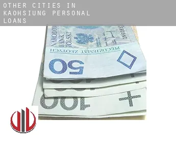 Other cities in Kaohsiung  personal loans